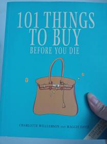 101 THINGS TO BUY: BEFORE YOU DIE