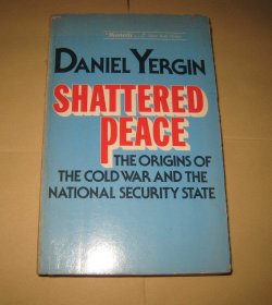 Shattered Peace: The Origins of the Cold War and the National Security State 英文原版