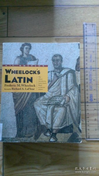 Wheelock's Latin：The Classic Introductory Latin Course, Based on Ancient Authors