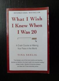 What I Wish I Knew When I Was 20 : A Crash Course on Making Your Place in the World