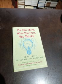 DO YOU THINK WHAT YOU THINK YOU THINK?