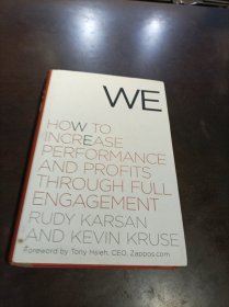 We: How To Increase Performance And Profits Through Full Engagement