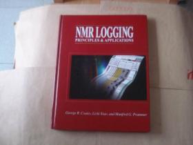 NMR LOGGING   PRINCIPLES & APPLICATIONS（英文原版 精装）核磁共振测井的原理及应用