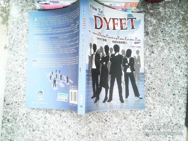 DYFET智慧 : 成就未来经理人 = How to DYFET or 
How to Develop Yourself As A Future Executive,
Today : 英文