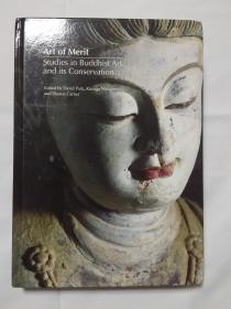 Art of Merit: Studies in Buddhist Art & Its Conservation