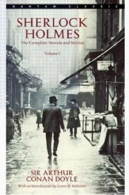 Sherlock Holmes：The Complete Novels and Stories Volume I