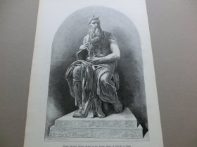 【百元包邮】《文艺复兴经典大理石雕塑：摩西像》（Moses Statue） 1882年木刻版画， 纸张尺寸约41×28厘米。《摩西像》由文艺复兴三杰之一，米开朗基罗（Michel angelo Buonarroti，1475-1564）创作于公元1513-1516年，现位于罗马圣伯多禄锁链堂（San Pietro in vincoli)中，该大理石雕塑是米开朗基罗的代表性雕塑作品