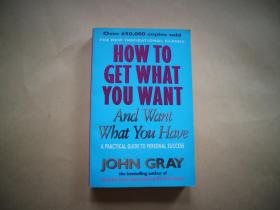 John Gray How To Get What You Want And Want What You Have