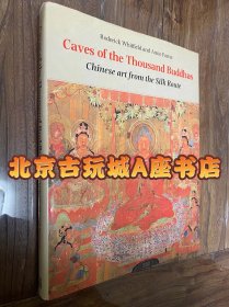 The Caves of the Thousand Buddhas: Chinese Art from the Silk Route 千佛洞 敦煌艺术 丝绸之路