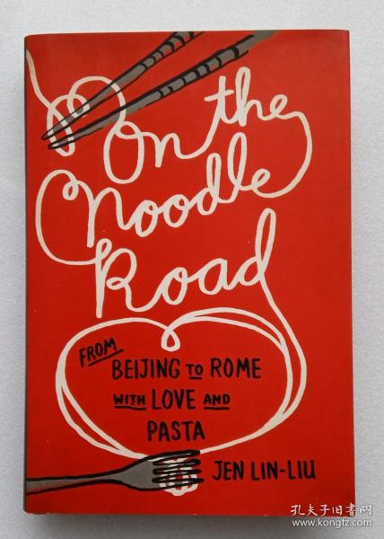 On the Noodle Road：From Beijing to Rome, with Love and Pasta
