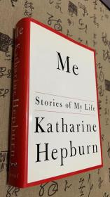 ME:Stories of my life 【Katharine Hepburn】凯瑟琳赫本传 （精装）
