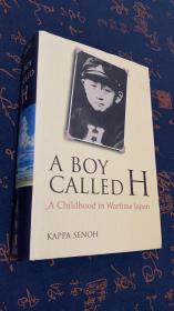 A BOY CALLED H A Childhood in Wartime Japan