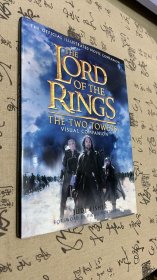 英文原版 THE LORD OF THE RINGS : The Two Towers Visual Companion（8开 铜版彩印）。