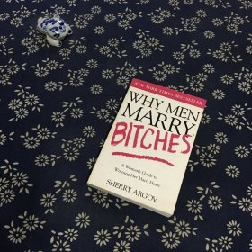 Why Men Marry Bitches：A Woman's Guide to Winning Her Man's Heart