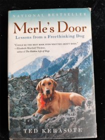 （英文原版）Merle's Door: Lessons from a Freethinking Dog  Ted Kerasote （大32开）