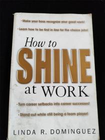 （英文原版）HOW TO SHINE AT WORK