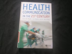 原版英文旧书：二十一世纪健康传播与日常生活（小16开精装）（2008年）（Health Communication in the 21st Century）