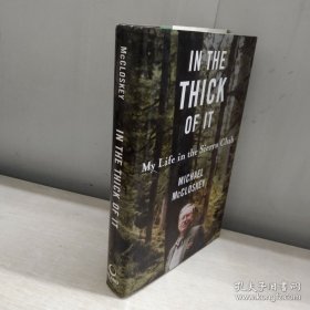 In the Thick of It: My Life in the Sierra Club【精装16开】