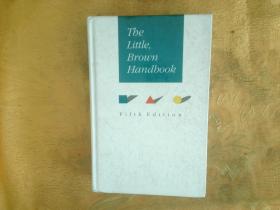 The Little Brown Handbook （小布朗手册——英文写作、词汇、句法、文法、方言、口语的集成经典指导工具书）第五版