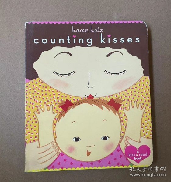 Counting Kisses: A Kiss & Read Book  数数亲吻宝宝的次数：亲宝宝&阅读书(妈咪说故事)