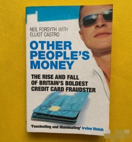 Other People's Money: The Rise and Fall of Britain's Boldest Credit Card Fraudster  抢钱世界 英文原版