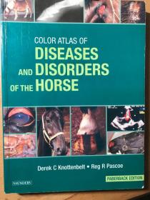 Color Atlas of Diseases and Disorders of the Horse (兽医/马科学：马疾病和不适彩色图录)