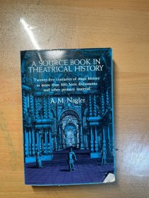 A source book in theatrical history 戏剧史 英文版