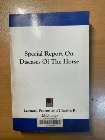 Special report on the diseases of the horse 马疾病案例报告