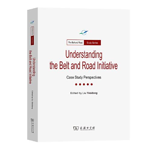 新书--Understanding the Belt and Road Initiative: Case Study Persp