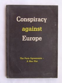 Conspiracy against Europe: The Paris Agreements - A War Plot （對歐洲的陰謀：巴黎協(xié)定-----一場戰(zhàn)爭陰謀）