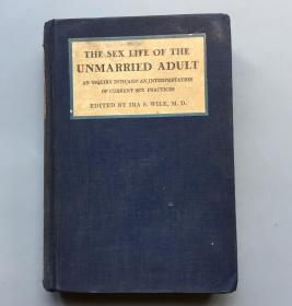 【1934年英文原版 布面精装毛边本】THE SEX LIFE OF UNMARRIED ADULT（未婚成年人的性生活）