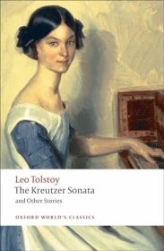 【BOOK LOVERS专享77元】The Kreutzer Sonata and Other Stories 克莱采奏鸣曲 Leo Tolstoy 列夫·托尔斯泰 Oxford World's Classics 牛津世界经典 英文英语原版 进阶权威版