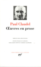 PAUL CLAUDEL Oeuvres en prose 保罗·克洛岱尔 散文集 LA PLEIADE 七星文库 法语/法文原版 小牛皮封皮 23K金书名烫金 36克圣经纸可以保存几百年不泛黄