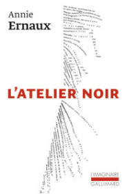 【法语/法文原版】新晋诺奖得主 安妮·埃尔诺 ANNIE ERNAUX L'atelier noir  世界最大法语出版社Gallimard旗下 L'IMAGINAIRE系列 开本125 x 190 mm