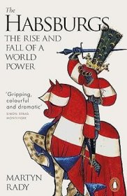 【BOOK LOVERS专享90元】The Habsburgs: The Rise and Fall of a World Power 哈布斯堡王朝：世界大国的兴衰 英语英文原版
