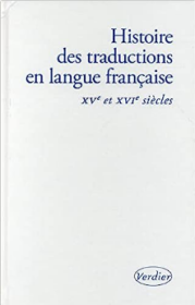 【BOOK LOVERS专享473元】法语法文原版 Histoire des traductions en langue française, Vol. 3. XVe et XVIe siècles : 1470-1610 法语翻译史 第三卷 15-16世纪：1470-1610 开本: 14.5 x 4.2 x 22.6 cm