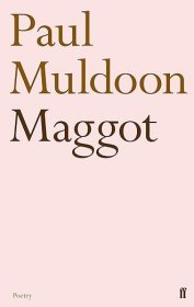 【BOOK LOVERS专享87元】Paul Muldoon 保罗·穆尔顿 Maggot 英文英语原版