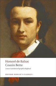 【BOOK LOVERS专享83元】Cousin Bette 贝姨 Honoré de Balzac 巴尔扎克 Oxford World's Classics 牛津世界经典 英文英语原版 进阶权威版