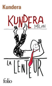 法语/法文原版【BOOK LOVERS专享77元】MILAN KUNDERA 米兰·昆德拉 La lenteur 慢 上海译文米兰昆德拉文集同款封皮 昆德拉手绘画 Folio 开本108 x 178 mm