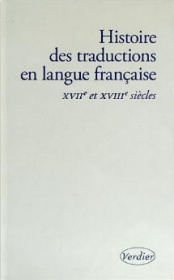 【BOOK LOVERS专享473元】法语法文原版 Histoire des traductions en langue française, Vol. 2. XVIIe et XVIIIe siècles : 1610-1815 法语翻译史 第二卷 17-18世纪：1610-1815 开本: 14.5 x 4 x 22.6 cm