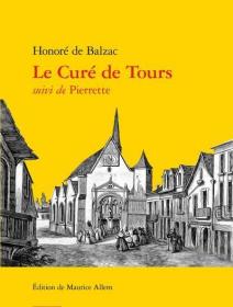 【BOOK LOVERS专享172元】法语法文原版 Le Curé de Tours suivi de Pierrette 图尔的本堂神甫  Balzac 巴尔扎克 法国老牌出版社 版本独特 与七星文库文本价值媲美 很多书目含丰富插图