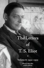 【BOOK LOVERS专享325元】The Letters of T. S. Eliot Volume 6: 1932–1933  T·S·艾略特 书信集第六卷 英文英语原版 Dimensions ‏ : ‎ 16 x 24 cm