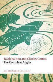 【BOOK LOVERS专享72元】The Compleat Angler 钓客清话 Izaak Walton 以萨克·沃尔顿  Oxford World's Classics 牛津世界经典 英文英语原版 进阶权威版