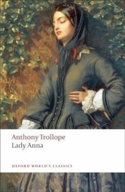 【BOOK LOVERS专享77元】Lady Anna 安东尼·特罗洛普 Anthony Trollope  Oxford World's Classics 牛津世界经典 英文英语原版 进阶权威版