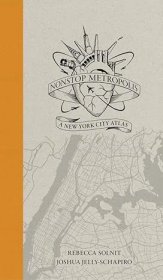 【2-3個月左右到貨 BOOK LOVERS專享235元】Nonstop Metropolis: A New York City Atlas 馬不停蹄的大都會:紐約地圖集 Rebecca Solnit 麗貝卡·索爾尼特 英文英語原版