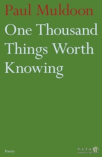 【BOOK LOVERS专享91元】Paul Muldoon 保罗·穆尔顿 One Thousand Things Worth Knowing 英文英语原版