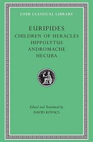 【BOOK LOVERS专享249元】英文英语/古希腊文双语 Children of Heracles. Hippolytus. Andromache. Hecuba 欧里庇得斯戏剧 第二卷   Loeb Classical Library 洛布古典丛书  集全面性、权威性、可靠性与可读性为一身 了解古希腊罗马文化的最佳窗口  本套丛书特色请见详情