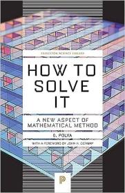 How to Solve It：A New Aspect of Mathematical Method (Princeton Science Library)