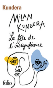 法语/法文原版【BOOK LOVERS专享77元】MILAN KUNDERA 米兰·昆德拉 La fête de l'insignifiance 庆祝无意义 上海译文米兰昆德拉文集同款封皮 昆德拉手绘画 Folio 开本108 x 178 mm