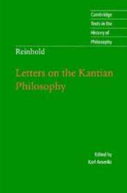 Reinhold: Letters on the Kantian Philosophy    Cambridge Texts in the History of Philosophy 剑桥哲学史经典文本丛书 权威版本 英文原版